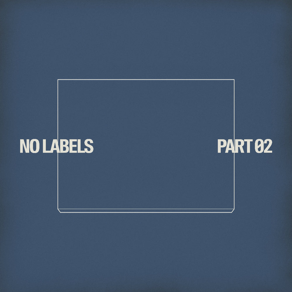 NO LABELS: PART 02 (THEME 1) (Signed)